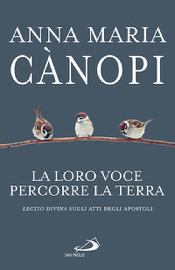 La loro voce percorre la terra. Lectio divina sugli Atti degli Apostoli - Librerie.coop La loro voce percorre la terra. Lectio divina sugli Atti degli Apostoli - Librerie.coop