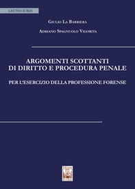 Argomenti scottanti di diritto e procedura penale per l'esercizio della professione forense - Librerie.coop Argomenti scottanti di diritto e procedura penale per l'esercizio della professione forense - Librerie.coop