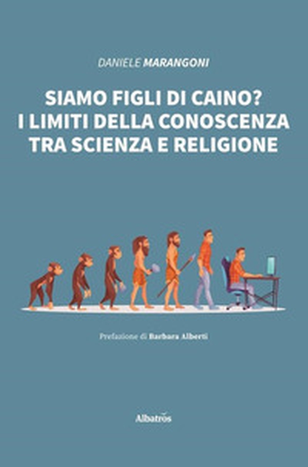 Siamo figli di Caino? I limiti della conoscenza tra scienza e religione - Librerie.coop Siamo figli di Caino? I limiti della conoscenza tra scienza e religione - Librerie.coop