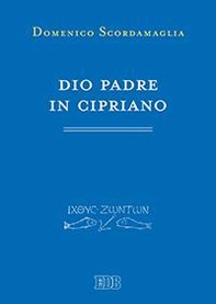 Dio padre in Cipriano - Librerie.coop
