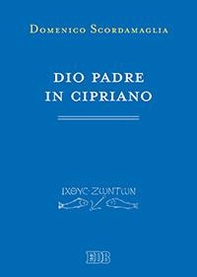 Dio padre in Cipriano - Librerie.coop