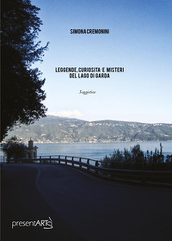 Leggende, curiosità e misteri del lago di Garda - Librerie.coop