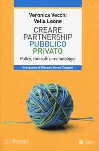 Partnership pubblico privato. Policy, contratti e metodologie - Librerie.coop Partnership pubblico privato. Policy, contratti e metodologie - Librerie.coop