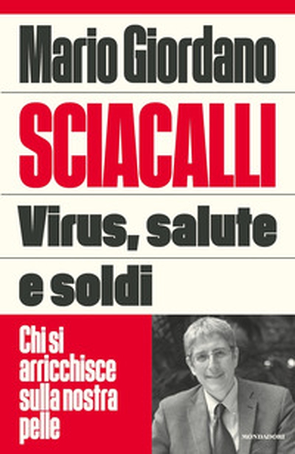 Sciacalli. Virus, salute e soldi. Chi si arricchisce sulla nostra pelle - Librerie.coop Sciacalli. Virus, salute e soldi. Chi si arricchisce sulla nostra pelle - Librerie.coop