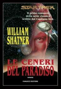 Star Trek. Le ceneri del paradiso - Librerie.coop Star Trek. Le ceneri del paradiso - Librerie.coop