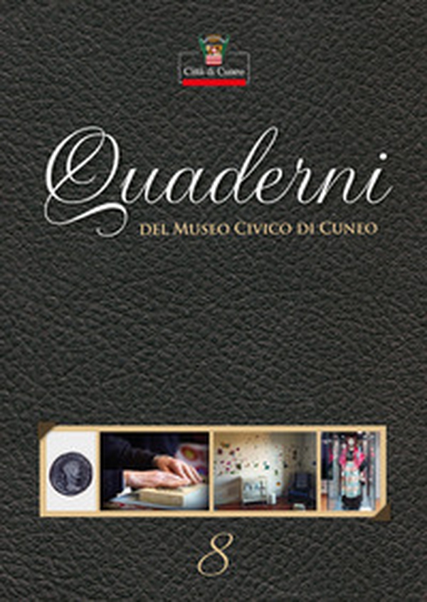 Quaderni del Museo Civico di Cuneo - Librerie.coop Quaderni del Museo Civico di Cuneo - Librerie.coop