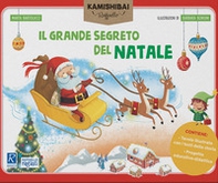 Il grande segreto di Natale. Tavole per kamishibai - Librerie.coop Il grande segreto di Natale. Tavole per kamishibai - Librerie.coop