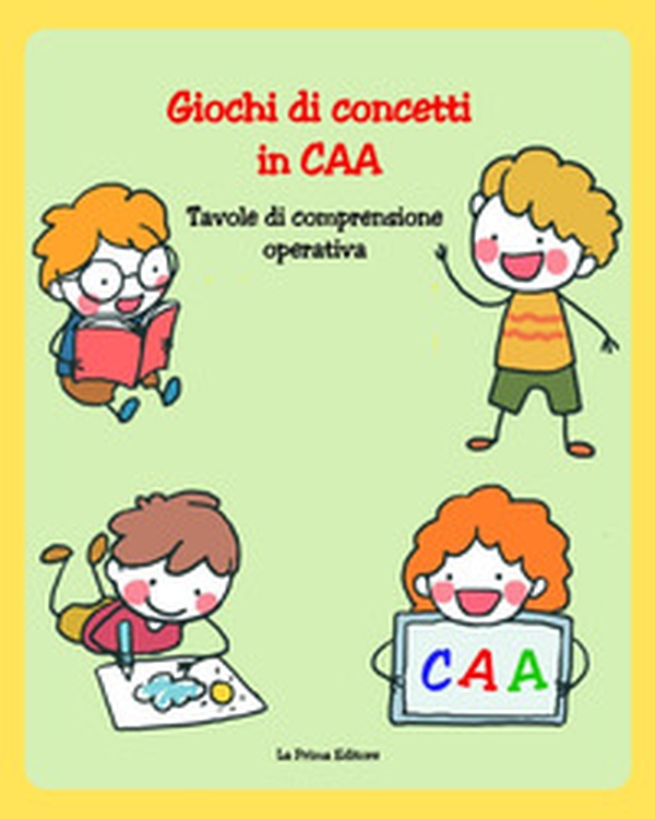 Giochi di concetti in CAA. Tavole di comprensione operativa - Librerie.coop Giochi di concetti in CAA. Tavole di comprensione operativa - Librerie.coop