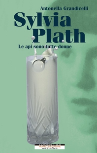 Sylvia Plath. Le api sono tutte donne - Librerie.coop Sylvia Plath. Le api sono tutte donne - Librerie.coop