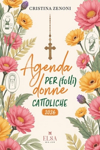 Agenda per (folli) donne cattoliche 2026 - Librerie.coop