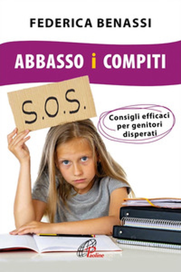 Abbasso i compiti. Consigli efficaci per genitori disperati - Librerie.coop Abbasso i compiti. Consigli efficaci per genitori disperati - Librerie.coop