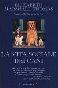 La vita sociale dei cani - Librerie.coop