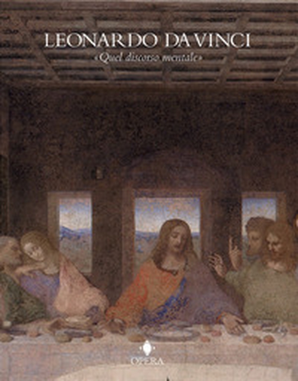 Leonardo Da Vinci. Quel discorso mentale - Librerie.coop Leonardo Da Vinci. Quel discorso mentale - Librerie.coop