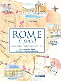 Rome à pied. Curiosités et petites découvertes - Librerie.coop