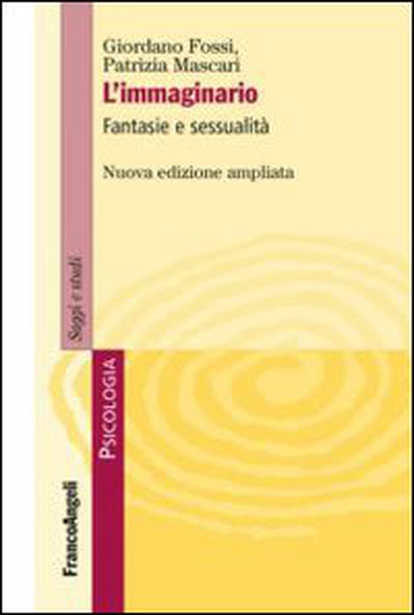 L'immaginario. Fantasie e sessualità - Librerie.coop L'immaginario. Fantasie e sessualità - Librerie.coop