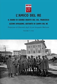 L'amico del re. Il diario di guerra inedito dell'aiutante di campo di Vittorio Emanuele III - Vol. 2 - Librerie.coop