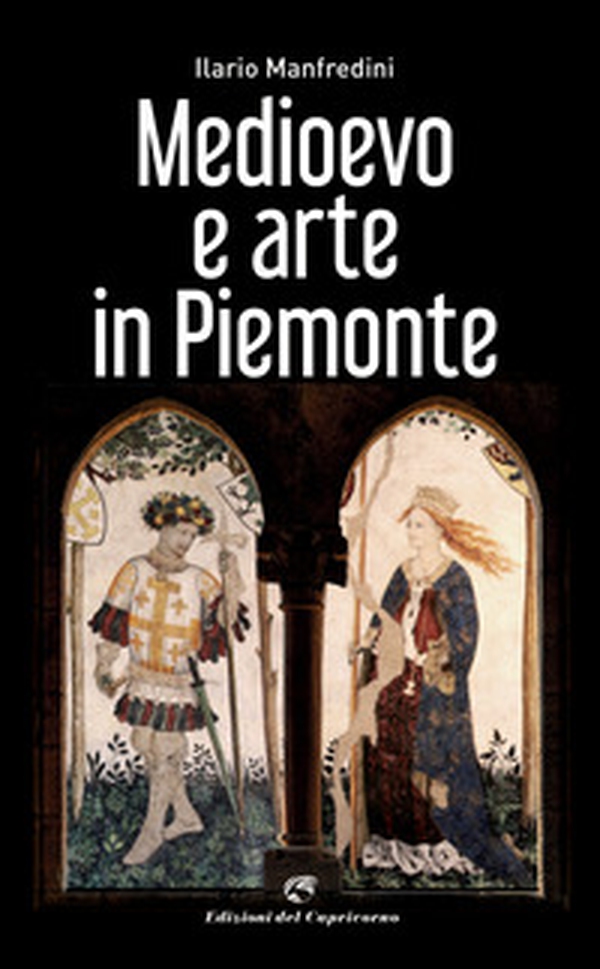 Medioevo e arte in Piemonte - Librerie.coop Medioevo e arte in Piemonte - Librerie.coop