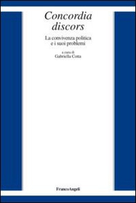 Concordia discors. La convivenza politica e i suoi problemi - Librerie.coop