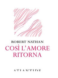 Così l'amore ritorna - Librerie.coop