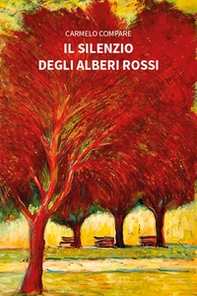 Il silenzio degli alberi rossi - Librerie.coop