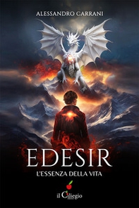 Edesir. L'essenza della vita - Librerie.coop Edesir. L'essenza della vita - Librerie.coop