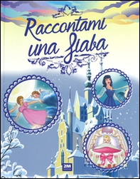 Raccontami una fiaba - Librerie.coop Raccontami una fiaba - Librerie.coop