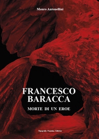 Francesco Baracca. Morte di un eroe - Librerie.coop