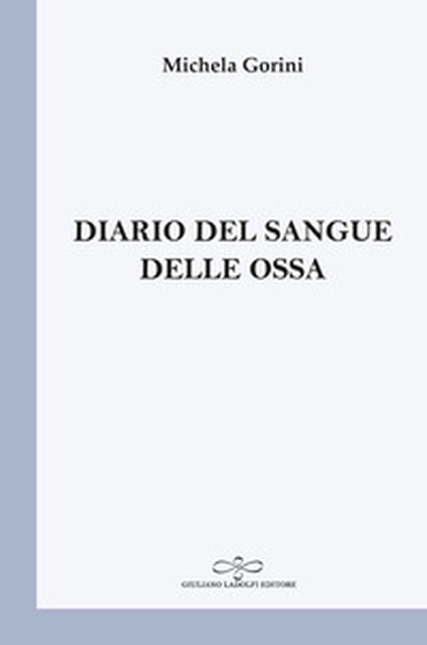 Diario del sangue delle ossa - Librerie.coop Diario del sangue delle ossa - Librerie.coop