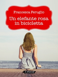 Un elefante rosa in bicicletta - Librerie.coop