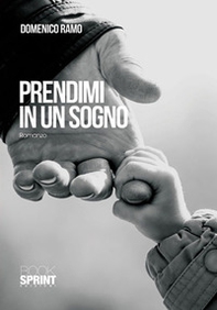 Prendimi in un sogno - Librerie.coop