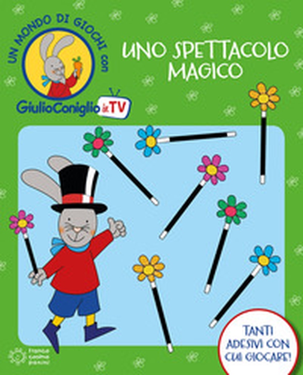 Uno spettacolo magico. Con adesivi - Librerie.coop Uno spettacolo magico. Con adesivi - Librerie.coop