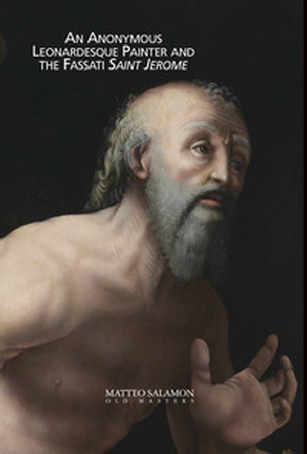 An anonymous Leonardesque painter and the Fassati Saint Jerome - Librerie.coop An anonymous Leonardesque painter and the Fassati Saint Jerome - Librerie.coop
