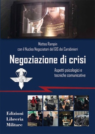 Negoziazione di crisi. Aspetti psicologici e tecniche comunicative - Librerie.coop