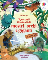 Racconti illustrati di mostri, orchi e giganti (e un troll!) - Librerie.coop
