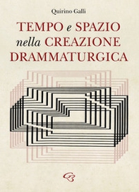 Tempo e spazio nella creazione drammaturgica - Librerie.coop
