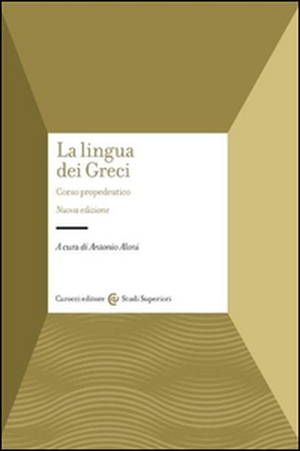 La lingua dei Greci. Corso propedeutico - Librerie.coop La lingua dei Greci. Corso propedeutico - Librerie.coop
