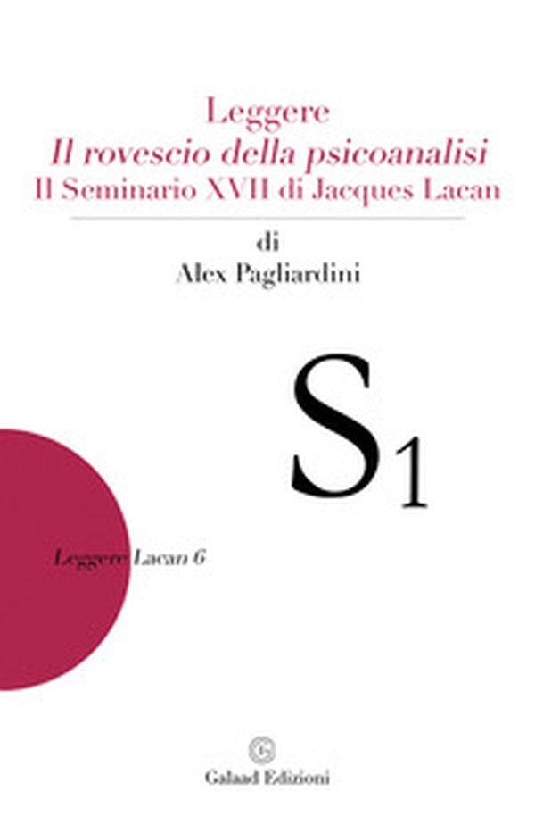 Leggere "Il rovescio della psicoanalisi". Il seminario XVII di Jacques Lacan - Librerie.coop Leggere "Il rovescio della psicoanalisi". Il seminario XVII di Jacques Lacan - Librerie.coop