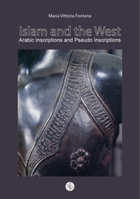 Islam and the West. Arabic inscriptions and pseudo inscriptions - Librerie.coop