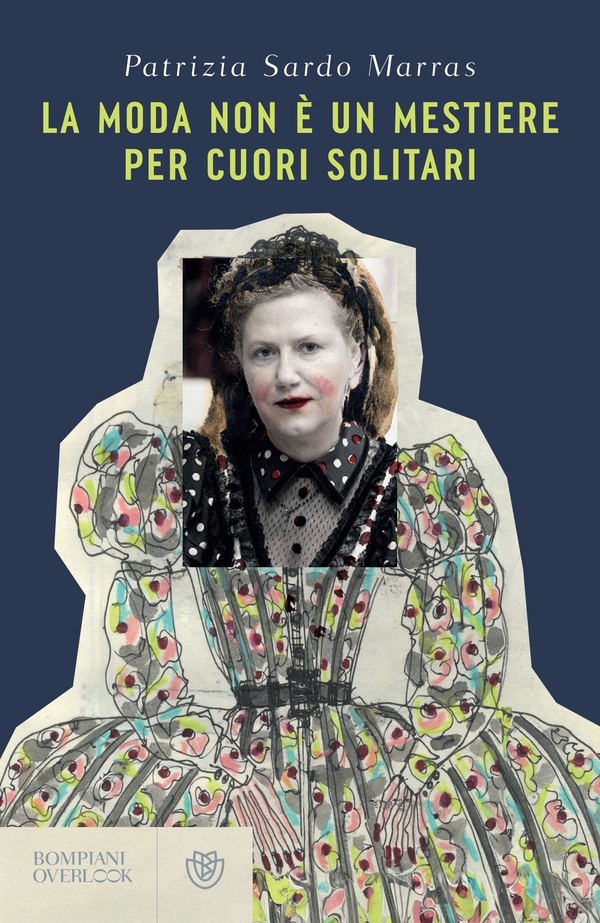 La moda non è un mestiere per cuori solitari - Librerie.coop La moda non è un mestiere per cuori solitari - Librerie.coop