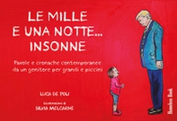 Le mille e una notte... insonne. Favole e cronache contemporanee da un genitore per grandi e piccini - Librerie.coop Le mille e una notte... insonne. Favole e cronache contemporanee da un genitore per grandi e piccini - Librerie.coop