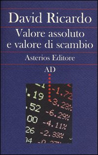 Valore assoluto e valore di scambio - Librerie.coop Valore assoluto e valore di scambio - Librerie.coop
