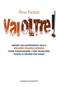 Vai oltre! Trasforma la tua passione in un successo straordinario - Librerie.coop