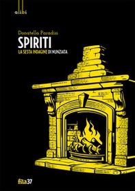 Spiriti. La sesta indagine di Nunziata - Librerie.coop