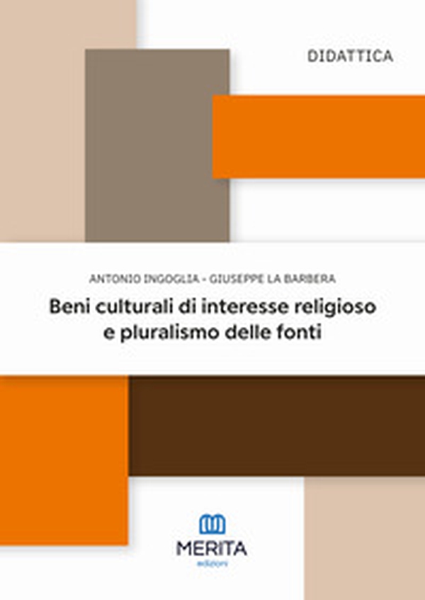 Beni culturali di interesse religioso e pluralismo delle fonti - Librerie.coop