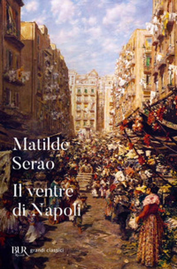 Il ventre di Napoli - Librerie.coop Il ventre di Napoli - Librerie.coop