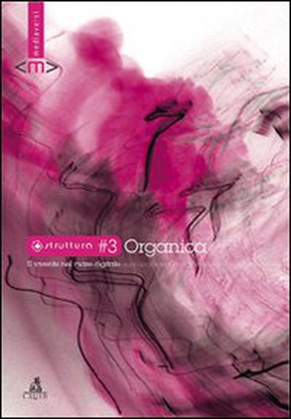 Struttura organica. Il vivente nel mare digitale - Librerie.coop