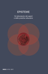 Episteme. Un laboratorio dei saperi e delle pratiche educative nella scuola superiore - Vol. 8 - Librerie.coop Episteme. Un laboratorio dei saperi e delle pratiche educative nella scuola superiore - Vol. 8 - Librerie.coop