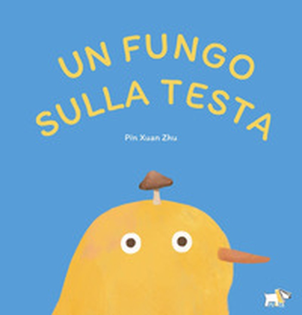 Un fungo sulla testa - Librerie.coop