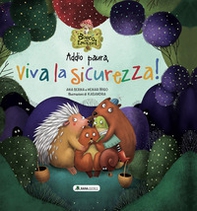 Addio paura, viva la sicurezza! Il bosco delle emozioni - Librerie.coop Addio paura, viva la sicurezza! Il bosco delle emozioni - Librerie.coop