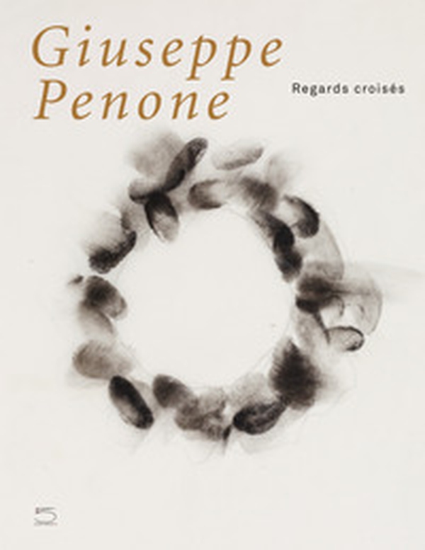Giuseppe Penone. Regards croisés - Librerie.coop Giuseppe Penone. Regards croisés - Librerie.coop